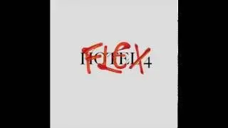 Hotel 4 - Flex (Prod. By LordQuan)