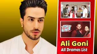 Ali Goni : All Drama Serials List l Top Drama l Superhit Dramas l