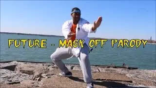 Wax off (Future - Mask Off Parody)
