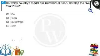 On which country's model did Jawahar Lal Nehru develop the Five Year Plans?&nbsp;....