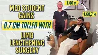 MED STUDENT GAINS 8.7 CM TALLER WITH LIMB LENGTHENING SURGERY