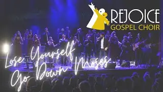 Lose Yourself - Go Down Moses || Gospel Version || Rejoice Gospel Choir