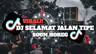 DJ SELAMAT JALAN | TIPE X CEK SOUND HOREG FULL BASE  VIRAL TIKTOK TERBARU 2025