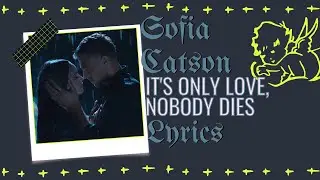 Sofia Carson - It's Only Love, Nobody Dies Lyrics