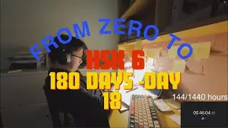 From Zero to HSK 6 in 180 days | 8 Hours Study With Me | Day 18