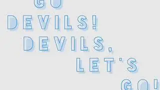 Let&rsquo;s Go Devils! Devils, Let&rsquo;s Go!