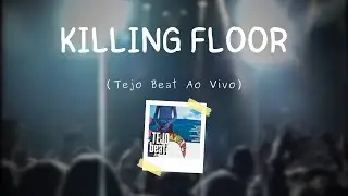 Killing Floor - ZEN - (Tejo Beat Ao Vivo)