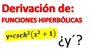 DERIVADAS DE FUNCIONES HIPERBÓLICAS