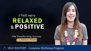 Ashwani Deswal: Self Mastery Testimonial