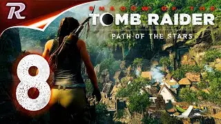 8#Shadow of the Tomb Raider ➤ испытания