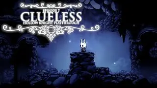 Clueless | A NOOB plays Hollow Knight Part 7 #hollowknight #hollowknightletsplay