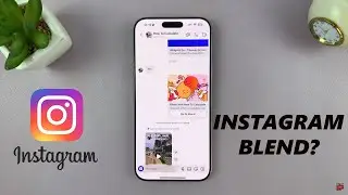 What Is Instagram Blend?