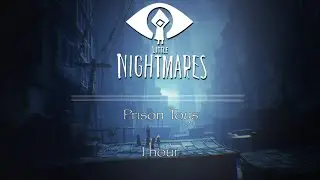 Little Nightmares - Prison Toys - 1 hour