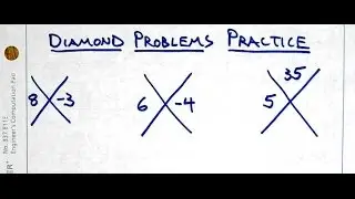 Diamond Problems:  Practice !!