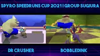 Spyro Speedruns Cup 2021 | Group Sugiura | Dr Crusher vs. Bobbledink