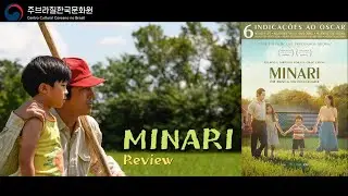 Conhe&ccedil;a ''Minari'', agora nos cinemas, com Alice Aquino