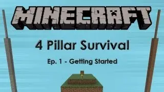 Minecraft | 4 Pillar Survival | Ep. 1 - Getting Started