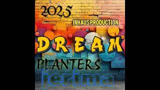 Dream planters JERIMA INHAUS MUSIC2025