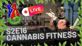 Cannabis Fitness | BRVG S2E16