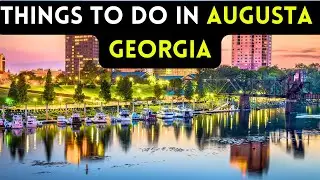 12 things to do in Augusta, Georgia 2024 [Bucket list Places]