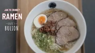 Jak to zrobić? RAMEN by Japończyk Gotuje cz. 1/4
