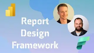 Report Design Framework - Season 6 Ep.1