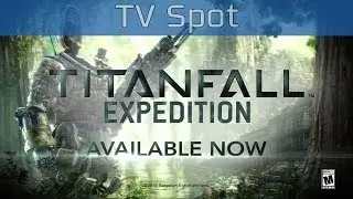 Titanfall - Expedition DLC TV Spot [HD 1080P]