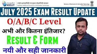O Level July 2025 Result Real Date । Nielit O Level Result । Latest Update 2025 । Nielit News