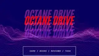 First &lsquo;Channel Intro Video&rsquo; | Octane Drive | New Channel