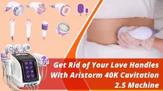 Get Rid of Your Love Handles With Aristorm 40K Cavitation 2.5 Machine LS-78D2MAXSB