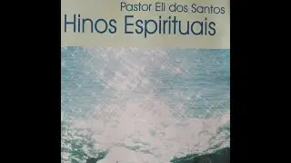 Ministro Eli dos Santos - Quando Jesus Estendeu a Sua Mão