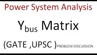 FORMATION of Y-bus Matrix Lec 7