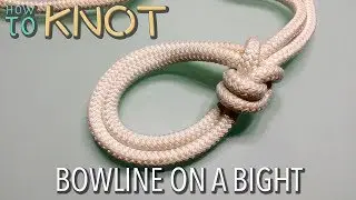 How to Tie a Bowline on a Bight