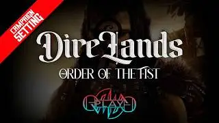 Order of the Fist | DireLands Fantasy Campaign Setting | Eviliv3 Play