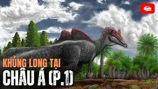 Asian Dinosaurs (Part 1): Southeast Asia