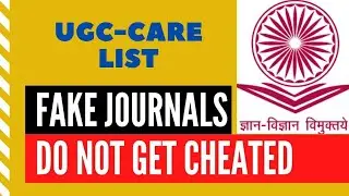 FAKE,  DUPLICATE, & CLONED JOURNALS IN UGC CARE LIST,  PLEASE BE CAREFUL
