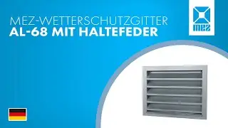 Tutorial: Zusammenbau MEZ-WETTERSCHUTZGITTER AL-68 mit Haltefeder &ndash; DE