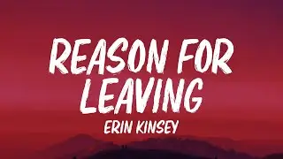 Erin Kinsey - Reason For Leaving (Lyrics)