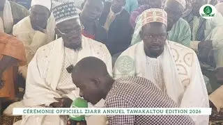 🔴CÉRÉMONIE OFFICIELL _ ZIARR ANNUEL TAWAKALTOU_ EDITION 2026 / Avc SERIGNE ABDOULAY SECK 