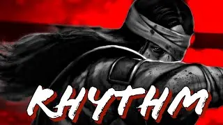 Rhythm - Kyoshin Montage [For Honor]