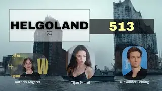 HELGOLAND 513 🎥 (2024) &ndash; Story & Secrets