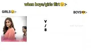When girls doing flirt vs boys doing  flirt @abesalle@mr.indianhacker@crazyxyz