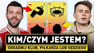KIM jestem? - MIESZANY QUIZ PIŁKARSKI - ODGADNIJ KLUB, PIŁKARZA lub SĘDZIEGO (!)
