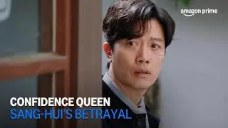 Confidence Queen | Sang-hui's Betrayal | Amazon Prime