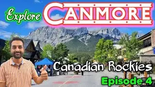 Exploring Canmore | Canadian Rockies