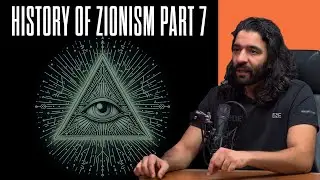 History Of Zionism Part 7 #infinitypodcast