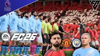 FC 26 - Manchester Derby - Premier League 25/26 - Manchester United vs Manchester City - [4K60p]