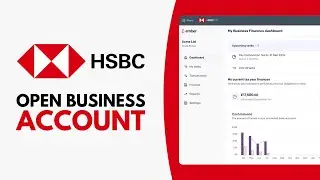How to Open HSBC Business Account in UK - Step by Step