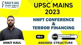 NMFT Conference & Terror Financing | Internal Security | UPSC CSE Mains 2023 | GS Paper 3