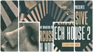 Sonny Wharton - Percussive Tech House 2 - Tech House Samples & Loops